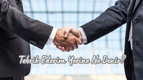 Tebrik Ederim Yerine Ne Denir? - Hediye Kutusu