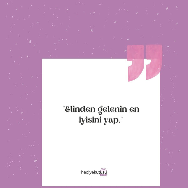 Elinden Gelenin En İyisini Yap Motivasyon Kartı