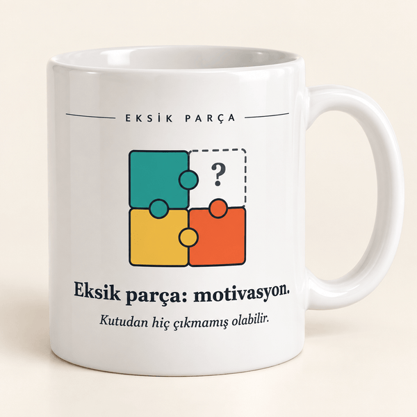"Eksik Parça: Motivasyon" Esprili Kupa - Hediye Kutusu