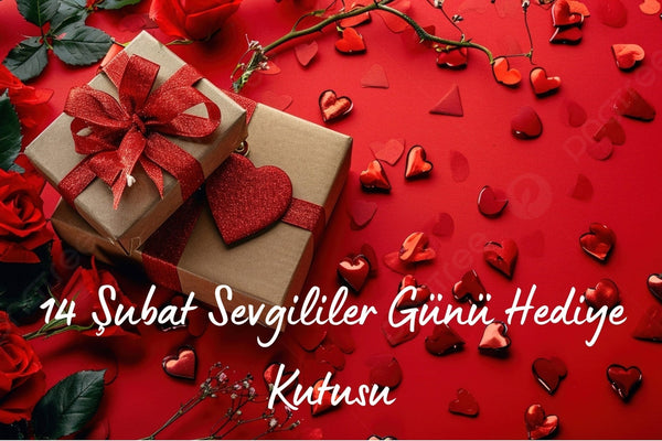 14 Şubat Sevgililer Günü Hediye Kutusu