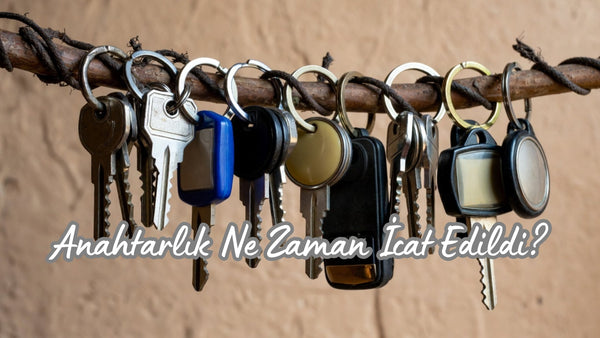 Anahtarlık Ne Zaman İcat Edildi?