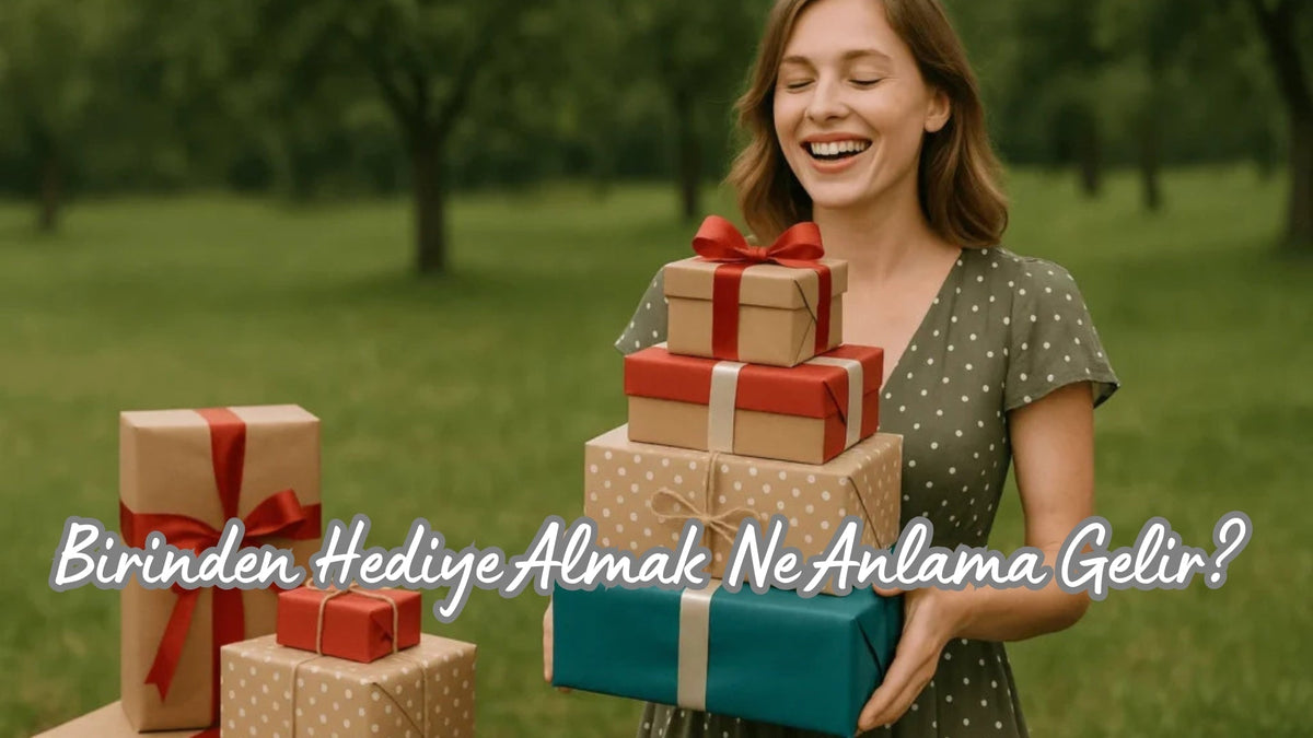 Birinden Hediye Almak Ne Anlama Gelir? - Hediye Kutusu