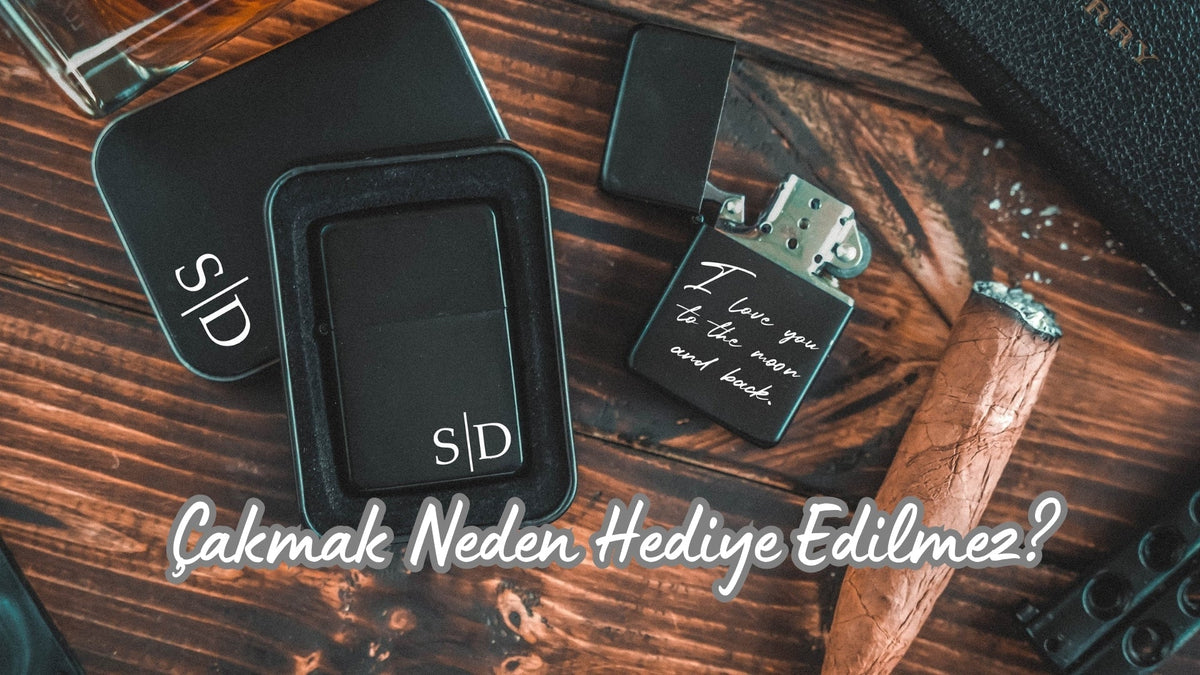 Çakmak Neden Hediye Edilmez? - Hediye Kutusu