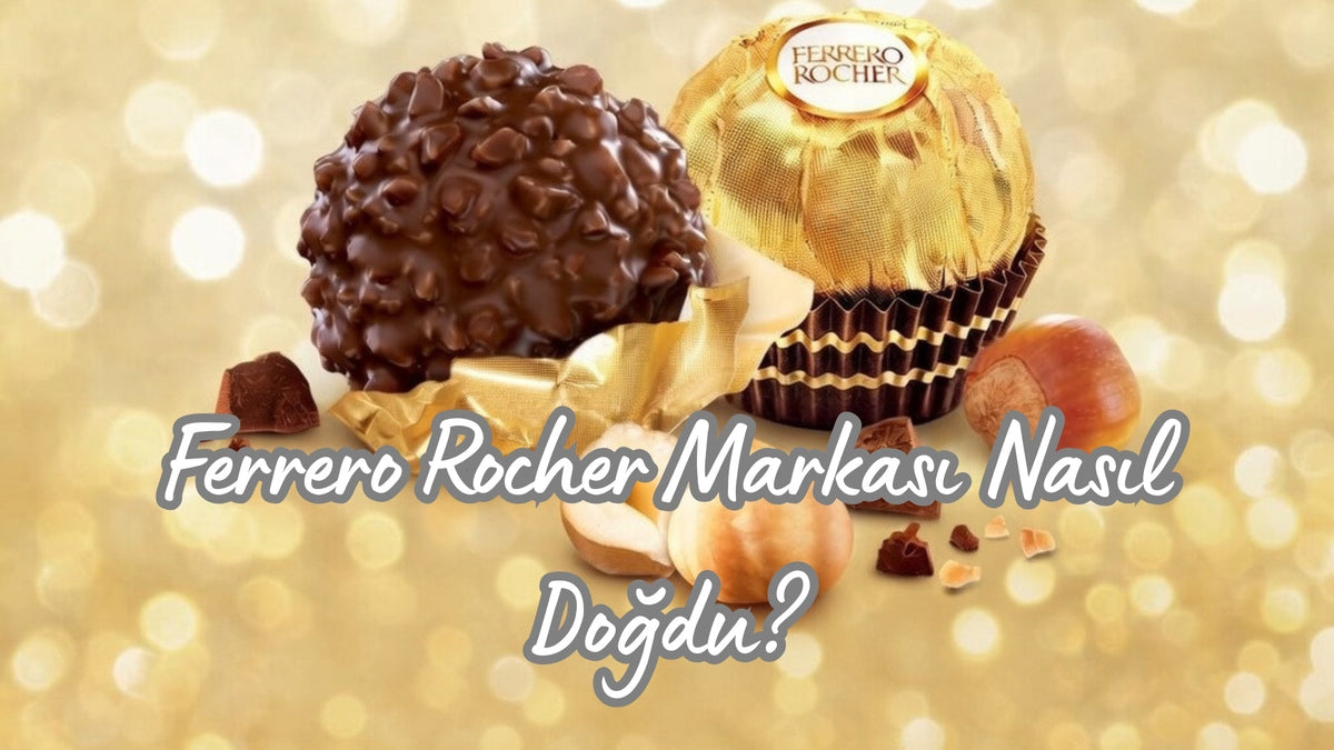 Ferrero Rocher Markası Nasıl Doğdu? - Hediye Kutusu