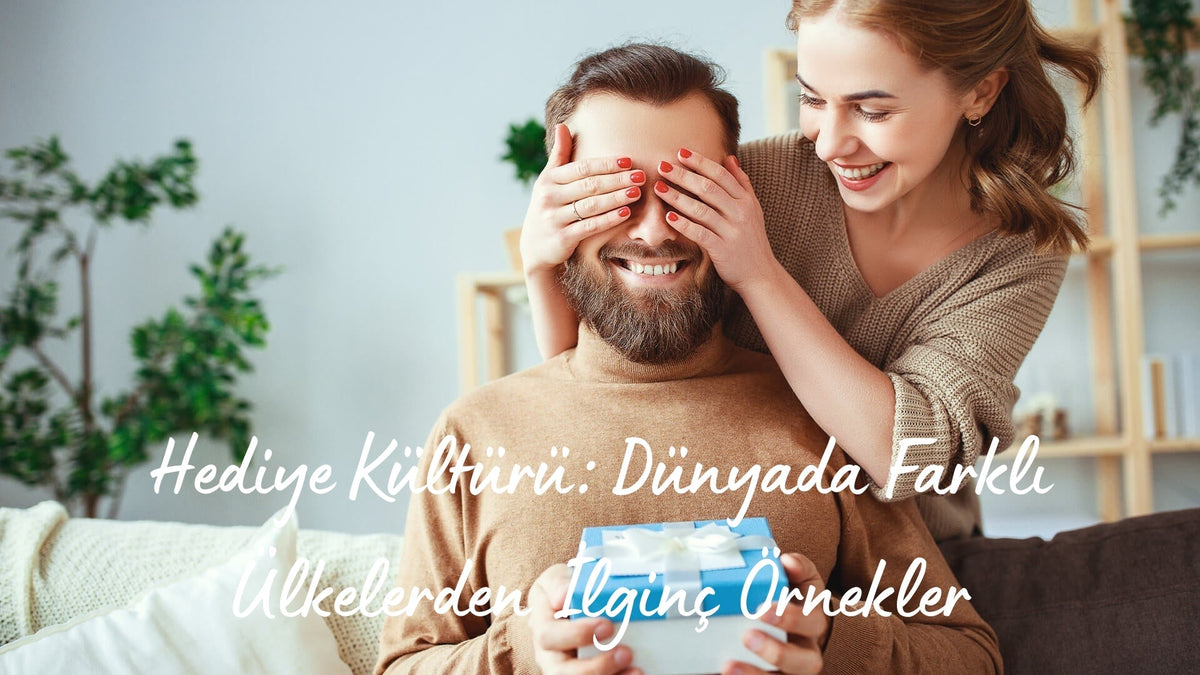Hediye Kültürü: Dünyada Farklı Ülkelerden İlginç Örnekler - Hediye Kutusu