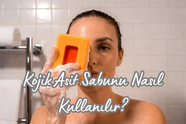 Kojik Asit Sabunu Nasıl Kullanılır?