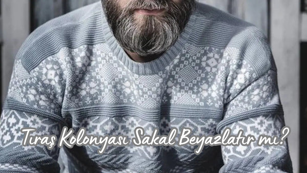 Tıraş Kolonyası Sakal Beyazlatır mı?