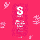8 Mart Dünya Kadınlar Günü Tebrik Kartı - Hediye Kutusu