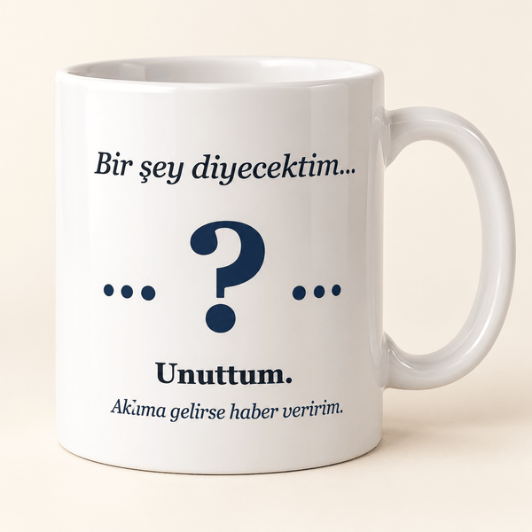 "Bir Şey Diyecektim… Unuttum" Esprili Kupa - Hediye Kutusu