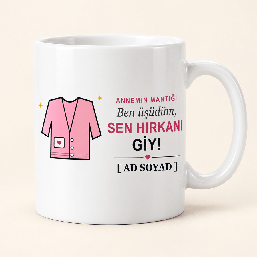 Hırkanı Giy - İsimli Anne Kupası - Hediye Kutusu