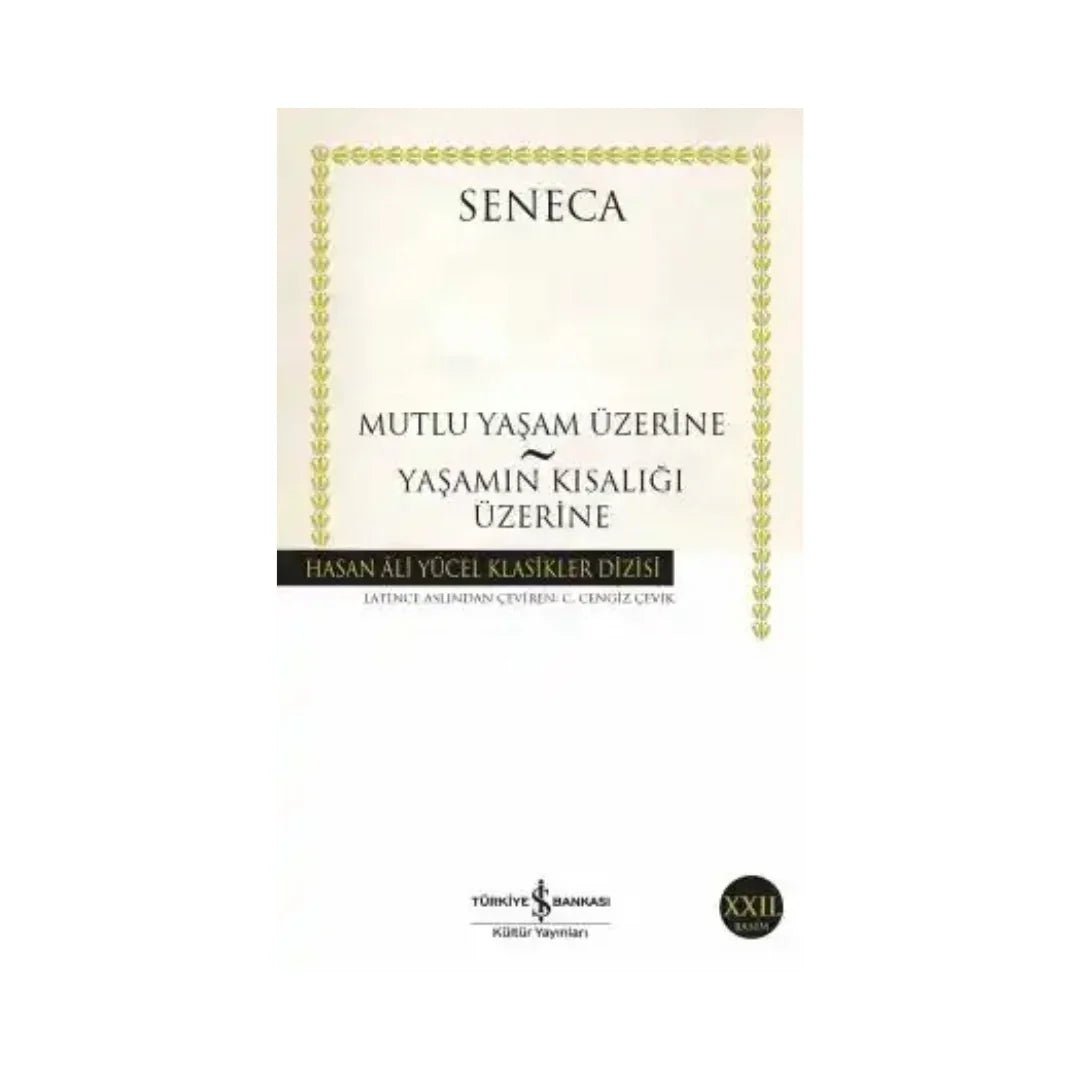 Mutlu Yaşam Üzerine – Yaşamın Kısalığı Üzerine - Hediye Kutusu