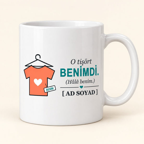 O Tişört Benimdi - İsimli Kardeş Kupası - Hediye Kutusu