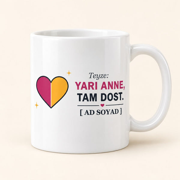 Yarı Anne, Tam Dost - İsimli Teyze Kupası - Hediye Kutusu